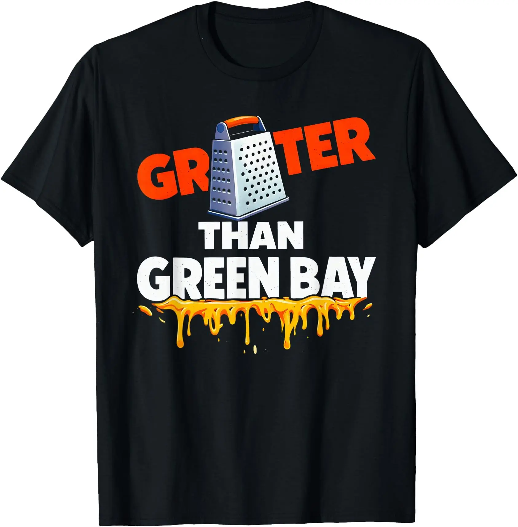 Grater Than Green Bay Greater Cheese Grate T-Shirt
