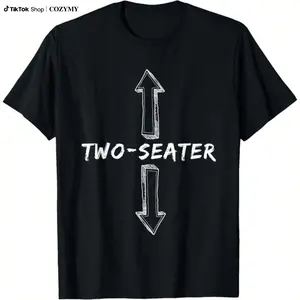 Two Seater Dirty Joke Funny Sarcastic Offensive Tee