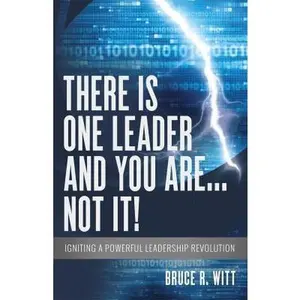 USED-There is One Leader and You Are...Not It! by Witt, Bruce R. (Paperback)