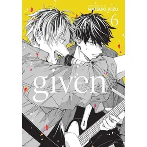 Given, Vol. 6 -- Natsuki Kizu - Paperback