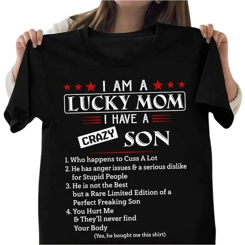 I Am A Lucky Mom I Have A Crazy Son T-Shirt, Mothers Day Shirt Gift For Mom From Son, Awesome Mom Shirt, Mom Life Shirt, Birthday Women Shirt Gift graphic tees men crop tops summer outfits for men summer tops T-Shirt