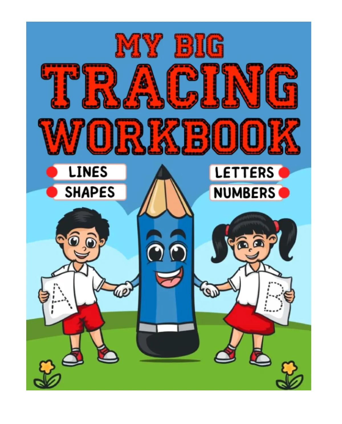 My Big Tracing Workbook: Practice Writing Skills, Pen Control and Tracing Shapes for Toddlers and Preschoolers:– Learn to Write ABC Alphabet and Numbers for Kids Ages 2-5