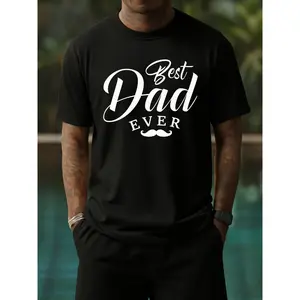 Best Dad Ever T-Shirt for Men -  Casual Round Neck Short Sleeve Shirt with Best Dad Ever Print, Father's Day Gift, Present, Casual Attire for Dads Year-Round