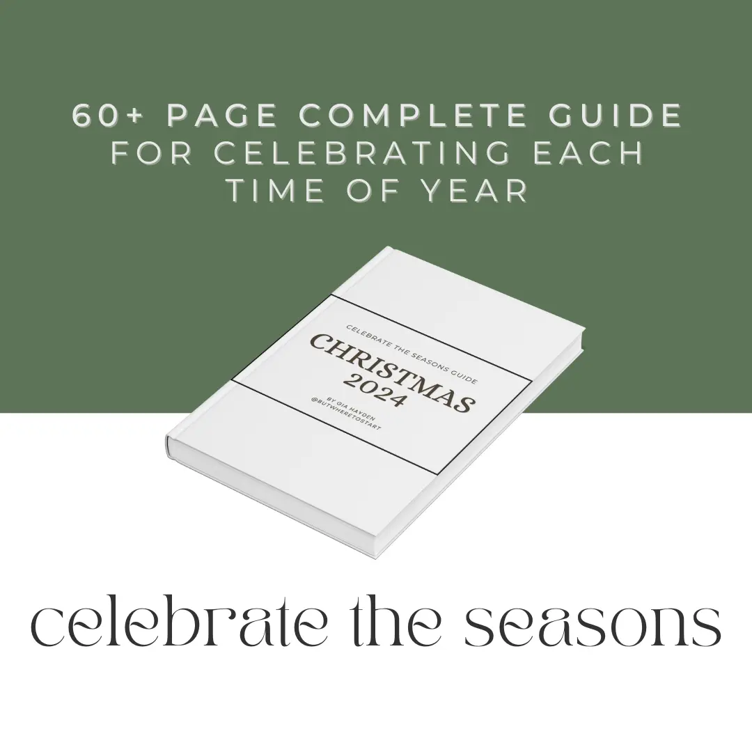Celebrate the Seasons: Your Complete Guide to Slowing Down, Cooking, Hosting, and Celebrating Your Way Through the Season