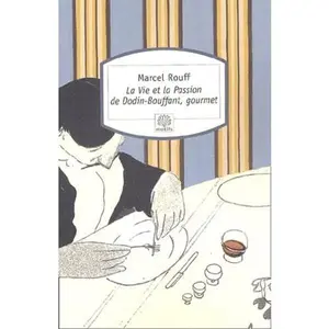USED-La Vie et la Passion de Dodin-Bouffant, gourmet by Marcel Rouff (Unknown)