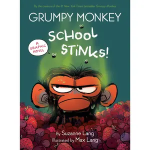 Grumpy Monkey School Stinks!: A Graphic Novel -- Suzanne Lang - Hardcover