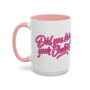 Did You Bring Your Chalant? Coffee Mug | Pink Accent 11oz or 15oz