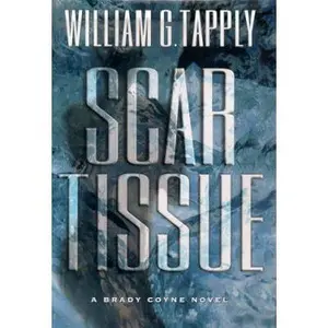 USED-Scar Tissue: A Brady Coyne Novel by William G. Tapply (Hardcover)