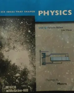 USED-Six Ideas That Shaped Physics, Unit Q: Particles Behave Like Waves by Thomas A. Moore (Paperback)
