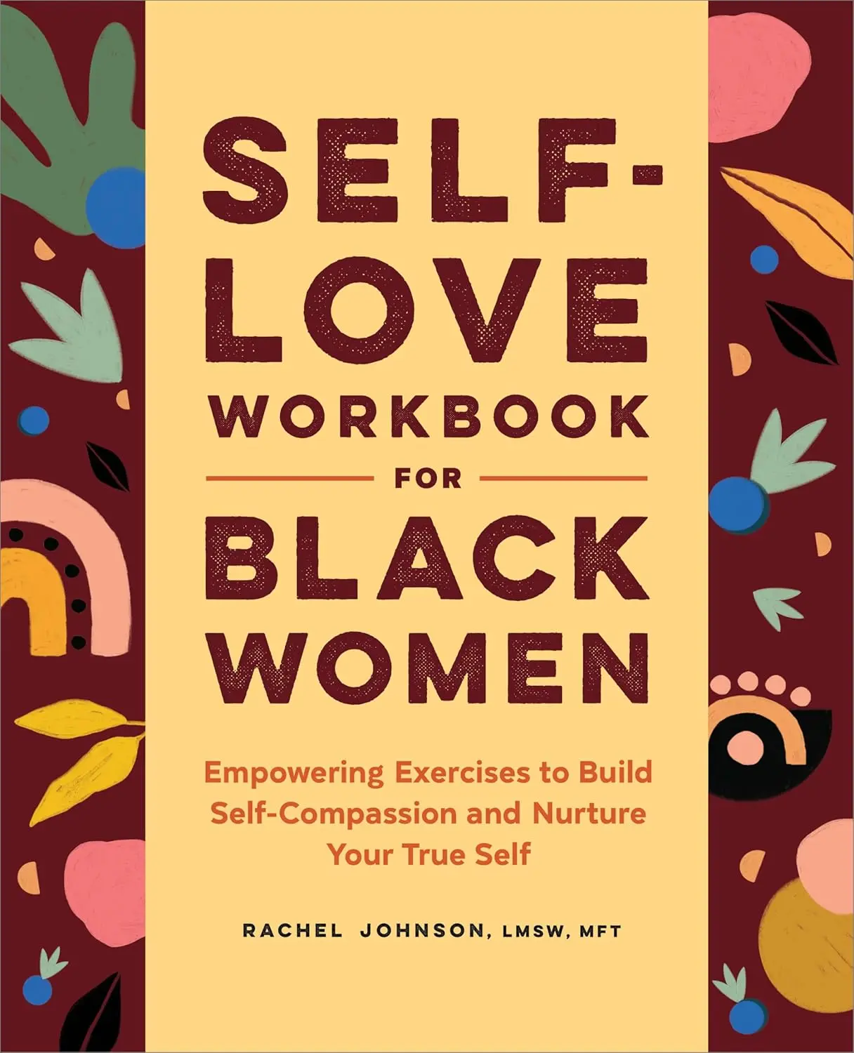 Self-Love Workbook for Black Women: Empowering Exercises to Build Self-Compassion and Nurture Your True Self (Self-Love Workbook and Journal) Journaling Space Personal Growth