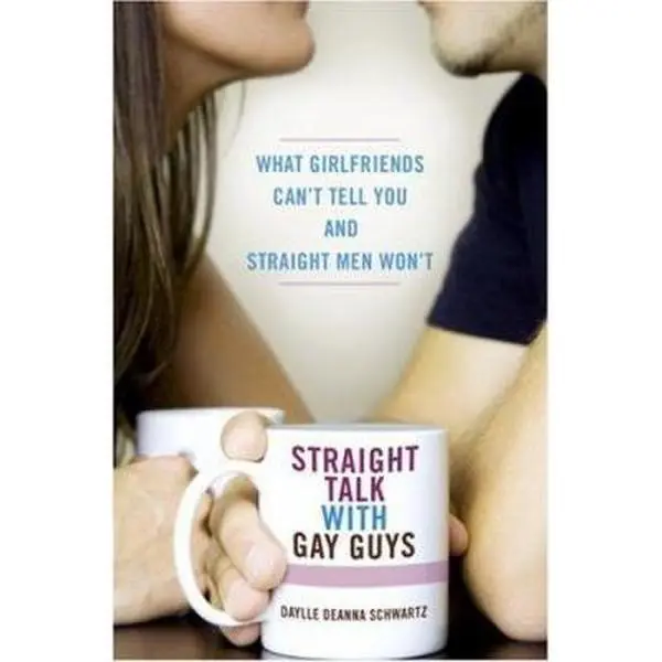 USED Book - Straight Talk with Gay Guys: What Girlfriends Can't Tell You and Straight Men Won't by Schwartz, Daylle Deanna (Paperback) - english