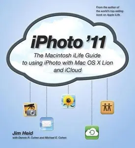 USED-iPhoto '11: The Macintosh iLife Guide to Using iPhoto with Mac OS X Lion and iCloud by Heid, Jim (Paperback)