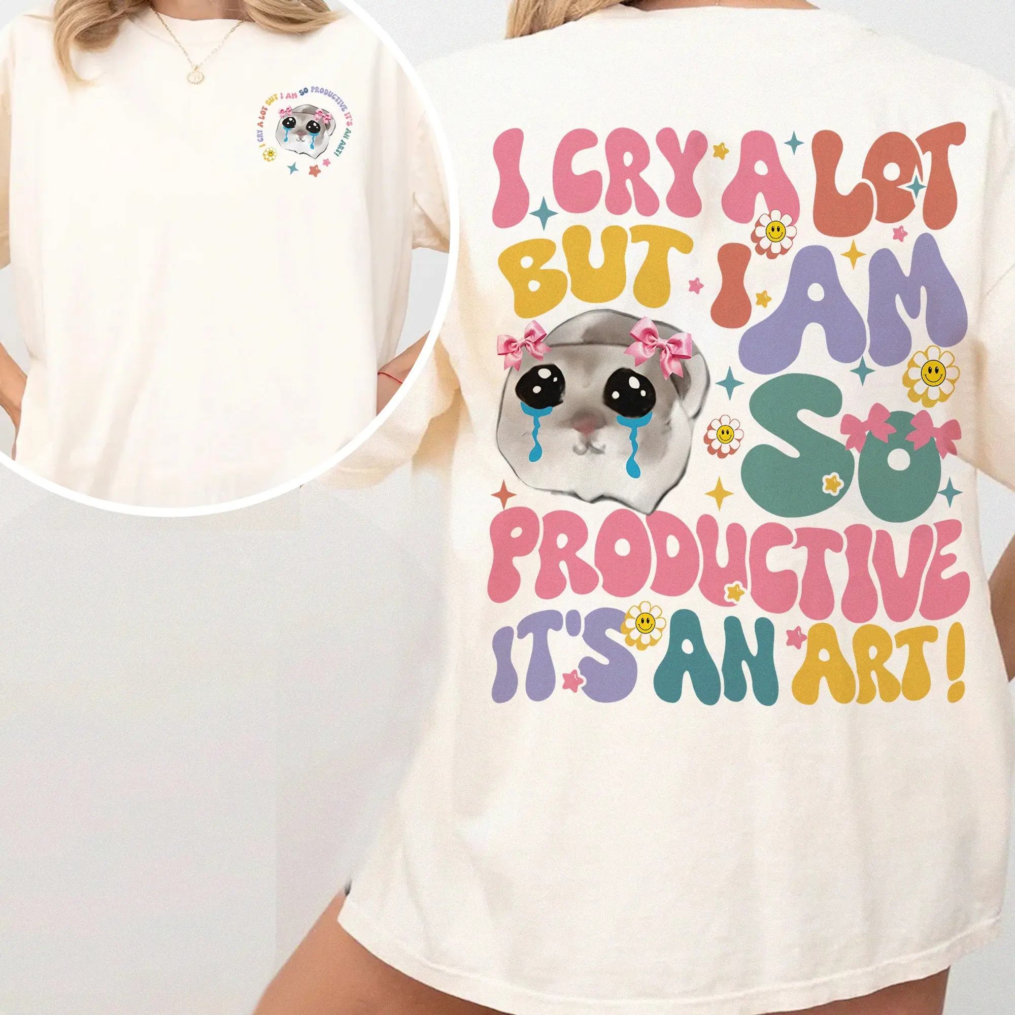 Groovy I Cry A Lot But I Am So Productive Shirt, Funny Mothers Day Gift From Daughter, Cute Crying Hamster Meme, Funny Mental Health Tshirt