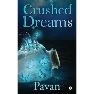 USED-Crushed Dreams by Pavan (Paperback)