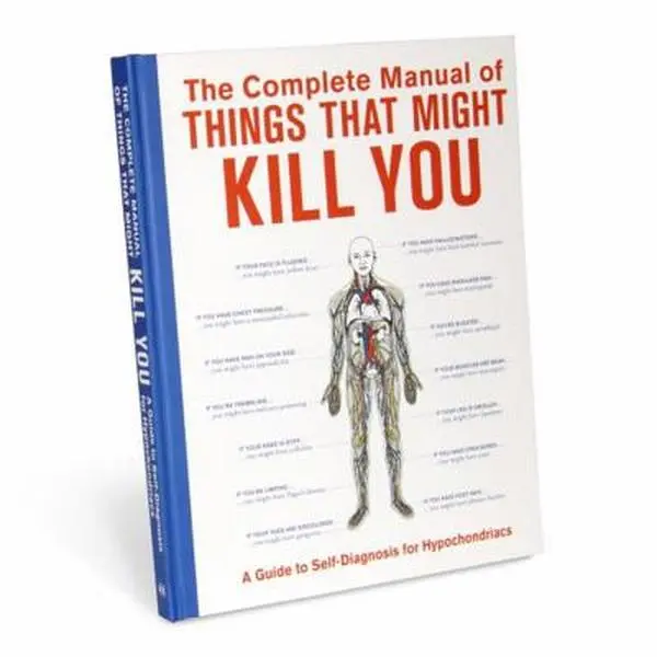 USED Book - The Complete Manual of Things That Might Kill You: A Guide to Self-Diagnosis for Hypochondriacs by Knock Knock (Hardcover) - english