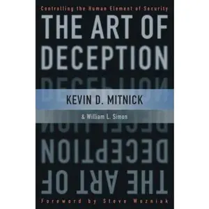 USED-The Art of Deception: Controlling the Human Element of Security by Mitnick, Kevin D. (Hardcover)