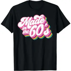 Made In The 60's Retro Funny Vintage 1960s Party Gifts T-Shirt