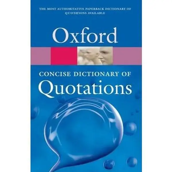 Used Concise Oxford Dictionary of Quotations - Oxford Quick Reference, Historical & Influential Citations, Fascinating Entries, Keyword Index, Paperback by Susan Ratcliffe (English Educational Supply)