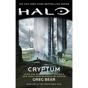 Halo: Cryptum: Book One of the Forerunner Saga -- Greg Bear, Paperback