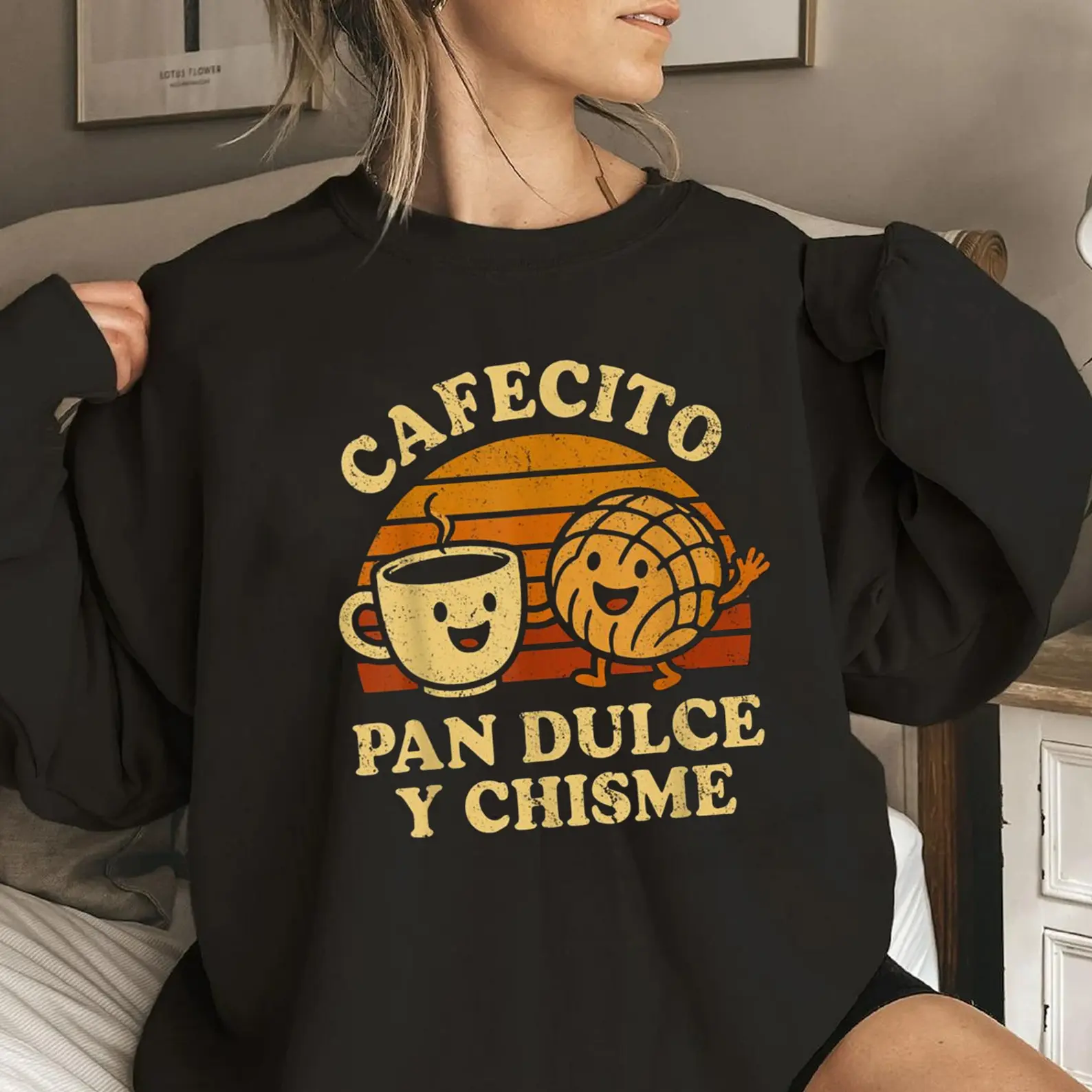 Cafecito Pan Dulce Y Chisme Retro Vintage T-shirt & Crewneck Cafecito Pan Dulce Y Chisme Retro Vintage T-shirt & Crewneck