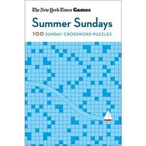 New York Times Games Summer Sundays: 100 Sunday Crossword Puzzles -- New York Times - Paperback