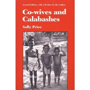 USED-Co-Wives and Calabashes by Price, Sally (Paperback)