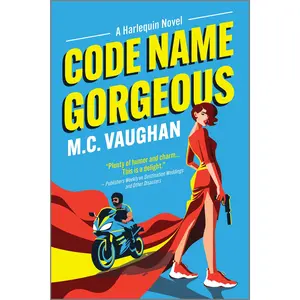 Code Name Gorgeous: A Spicy Spy Romance by M.C. Vaughan [Paperback Book]