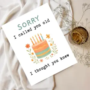 Funny Birthday Card for Friend, Sorry I Called You Old Greeting Card, Sarcastic Adult Humor Birthday Card, Rude Birthday Card for Her or Him, Cute Cake Birthday Joke Card, Snarky Bestie Birthday Card