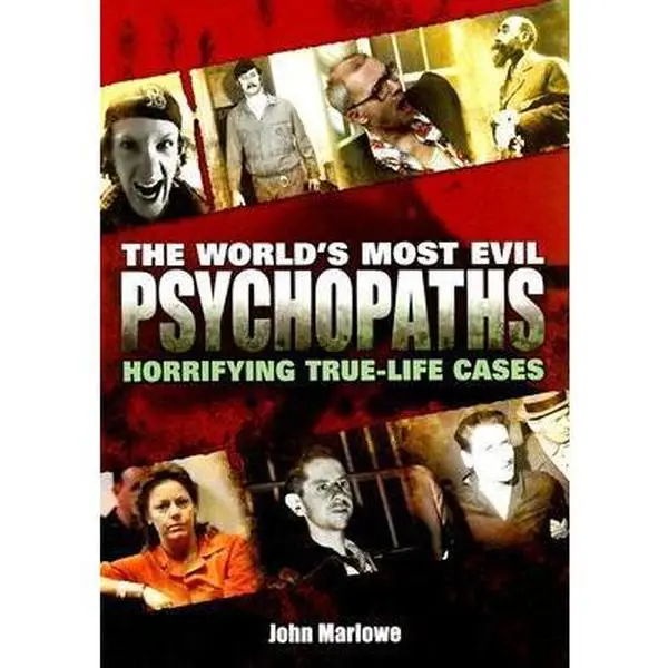 USED Book - World's Most Evil Psychopaths: Horrifying True-Life Cases by John Marlowe (Hardcover) - english