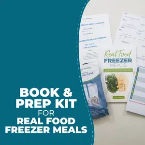 Book & Prep Kit for Real Food Freezer Meals