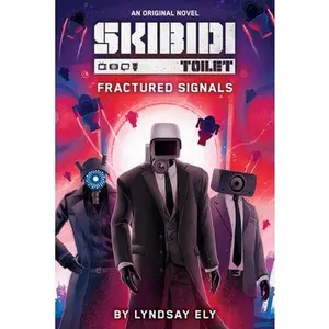 Fractured Signals (Skibidi Original Novel #1) -- Lyndsay Ely, Paperback