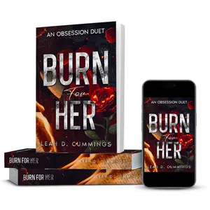 Leah D. Cummings Burn For Her An Obsession Duet Signed Author Copy Exclusive Edition for Collectors