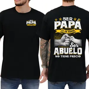 Funny Grandpa T-shirt, Gift for Grandfather, Ser Papa Es Un Honor Ser Abuelo No Tiene Precio Spanish T-Shirt, Unisex Gift for Her & Him, USA-Made & Printed Apparel, 2026 Hispanic Heritage Dad Top, Premium Cotton Abuelo Shirt, Retro Spanish Quote Tee