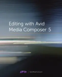 USED-Editing with Avid Media Composer 5 (Avid Official Curriculum) by Inc. Avid Technology (Paperback)