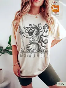 Comfort Colors Girls Will Be Girls T-shirt – Vintage Medusa Feminist Tee, Women’s Empowerment Shirt, Feminism Graphic Top
