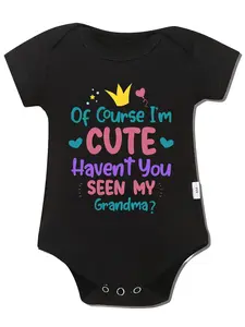 [Perfect For Outdoor] Baby Onesies" Of Course I'm Cute Haven't You Seen My Grandma" Letter Print Comfortable Versatile Round Neck, Perfect for Outdoor