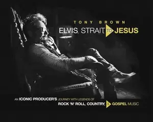 USED-Elvis, Strait, to Jesus: An Iconic Producer's Journey with Legends of Rock 'n' Roll, Country, and Gospel Music by Brown, Tony (Hardcover)
