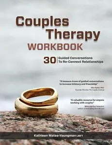 Couples Therapy Workbook: 30 Guided Conversations to Re-Connect Relationships -- Kathleen Mates-Youngman, Paperback