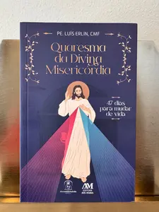 Livro - Quaresma da Divina Misericórdia - 47 Dias para Mudar de Vida