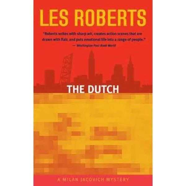 USED-The Dutch: A Milan Jacovich Mystery by Roberts, Les (Paperback)