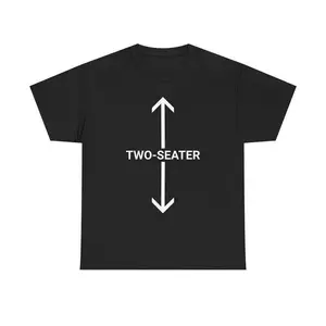 Two-Seater Tee - Funny Heavy Cotton Tee, Humor Shirt for Couples, Gift for Friends, Casual Everyday Wear, Unique Birthday Gift