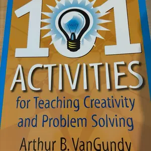 101 Activities for Teaching Creativity and Problem Solving by Arthur B.VanGundy