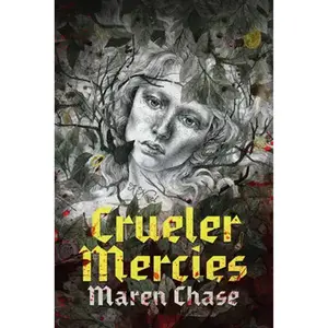 Crueler Mercies