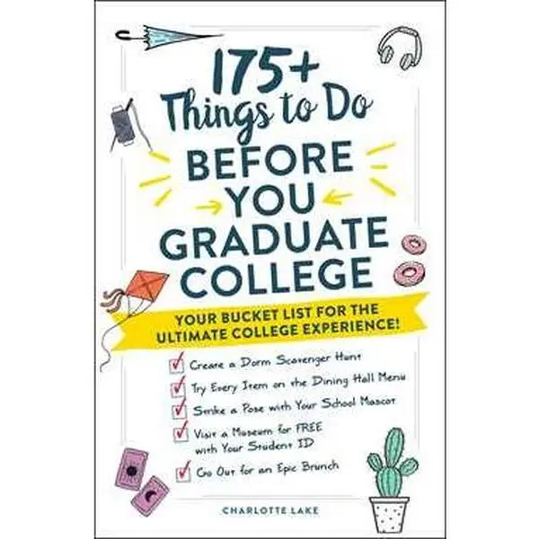 175+ THINGS TO DO BEFORE YOU GRADUATE COLLEGE: YOUR BUCKET LIST FOR THE ULTIMATE COLLEGE EXPERIENCE! [Tradepaper]