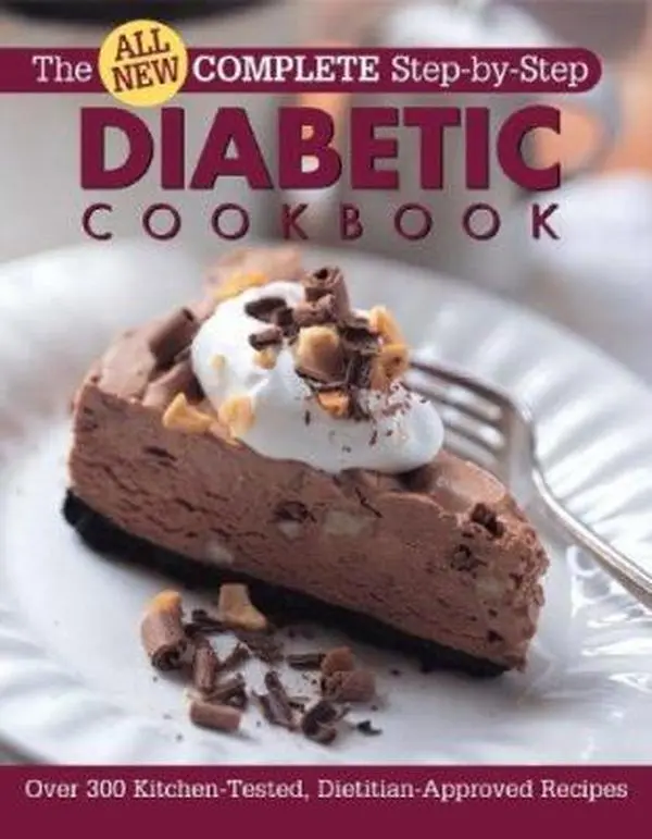USED Book - All New Complete Step-By-Step Diabetic Cookbook: Over 300 Great-Tasting Recipes for You and Your Family (Complete Step-by-Step Cookbook) by Anne Cain (Unknown) - english