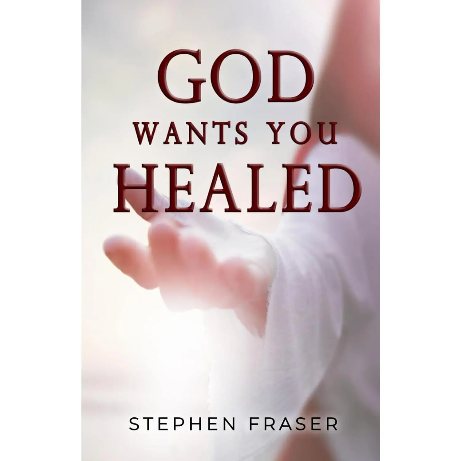 God Wants You Healed