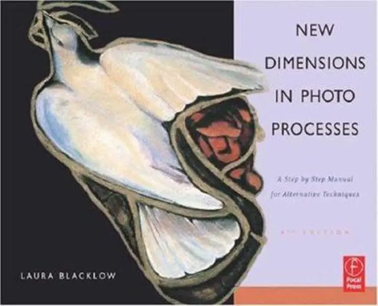 USED Book - New Dimensions in Photo Processes: A Step by Step Manual for Alternative Techniques by Laura Blacklow (Paperback) - english