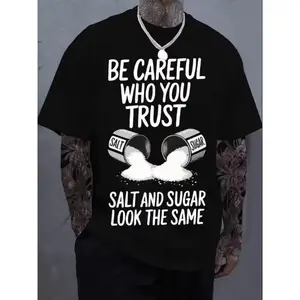 Black "Be Careful Who You Trust, Salt  Sugar Look The Same" Graphic T-Shirt Black Grunge Graphic Album T-Shirt Unisex Casual Crew Neck Short Sleeve Soft Cotton Breathable Comfortable Loose Fit Top Subtle Anime Clothing