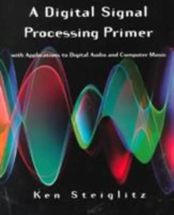 USED Book - A Digital Signal Processing Primer: With Applications to Digital Audio and Computer Music by Ken Steiglitz (Paperback) - english
