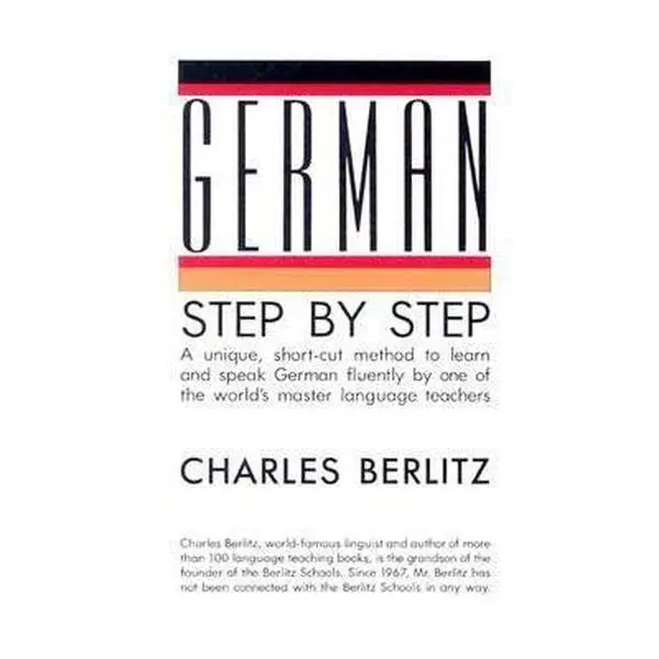 USED Book - German Step-by-Step: A Unique, Short-Cut Method to Learn and Speak German Fluently by One of the World's Master Language Teachers by Charles Berlitz (Paperback) - english